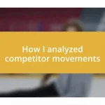 How I analyzed competitor movements