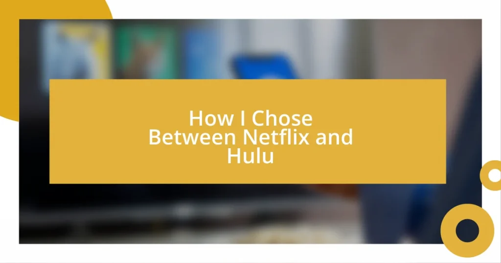 How I Chose Between Netflix and Hulu