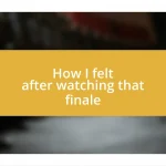 How I felt after watching that finale