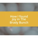 How I found joy in The Brady Bunch