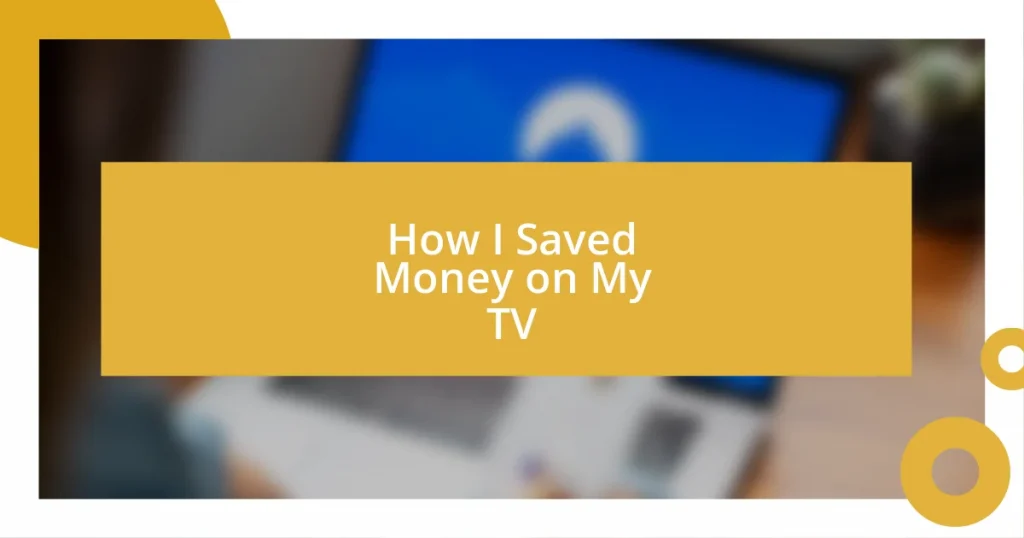 How I Saved Money on My TV