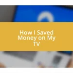 How I Saved Money on My TV