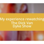 My experience rewatching The Dick Van Dyke Show