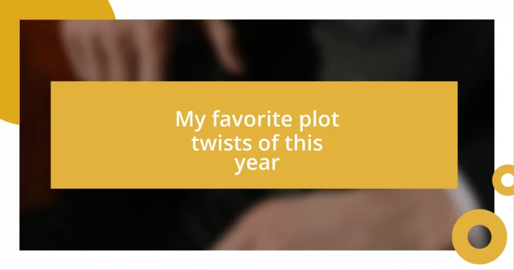 My favorite plot twists of this year