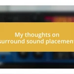 My thoughts on surround sound placement