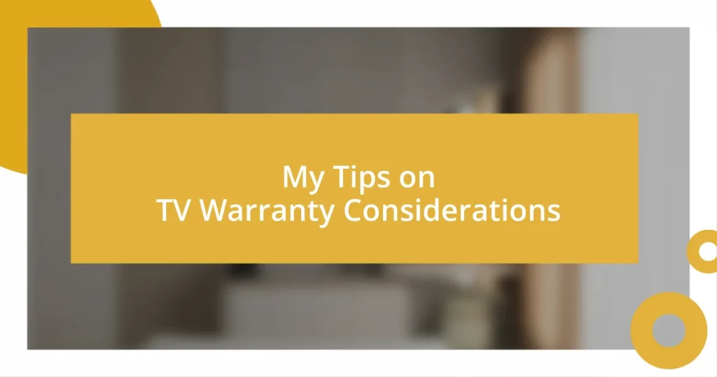 My Tips on TV Warranty Considerations