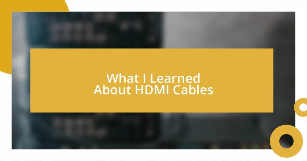 What I Learned About HDMI Cables